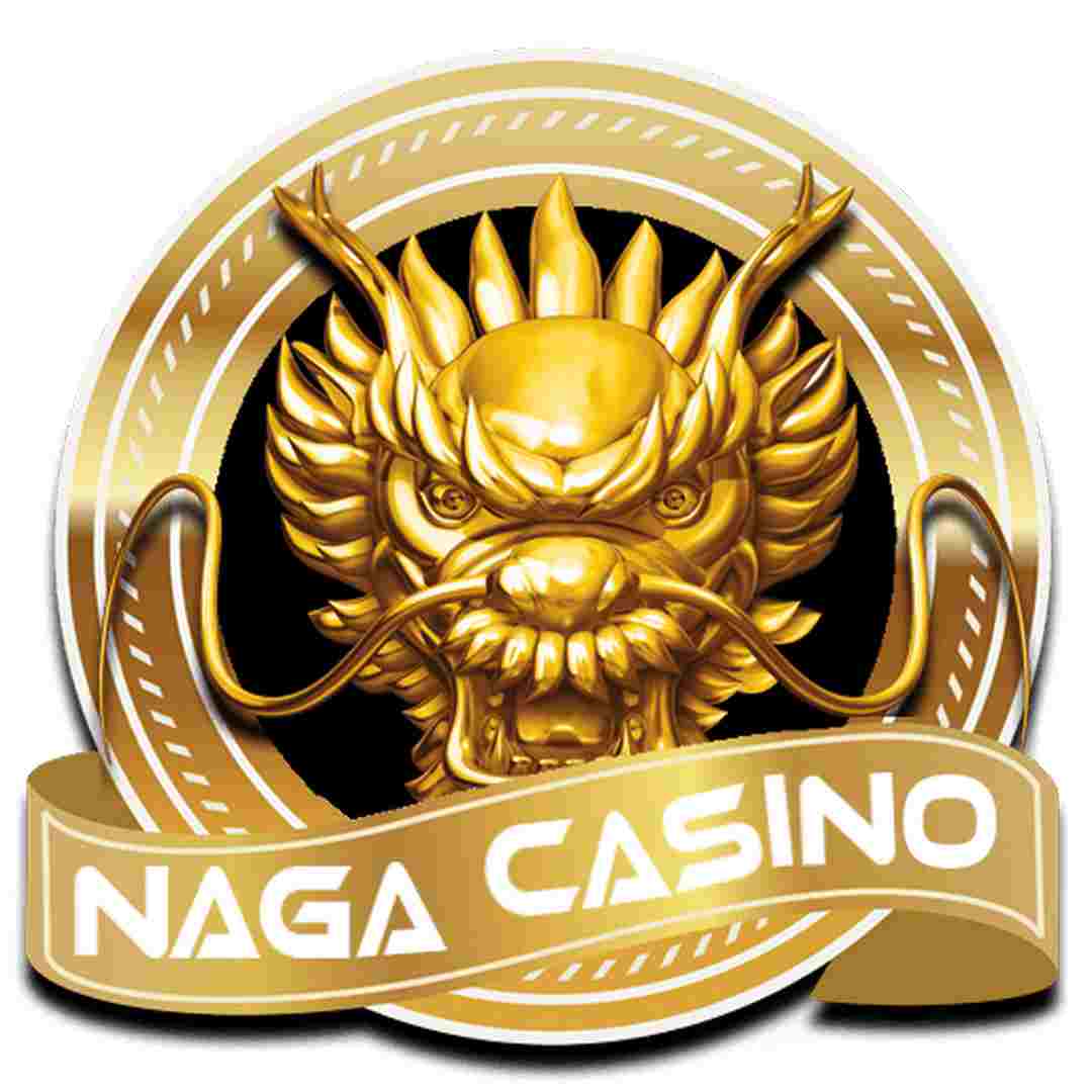 Naga Casino là thương hiệu nhà cái đáng tin cậy